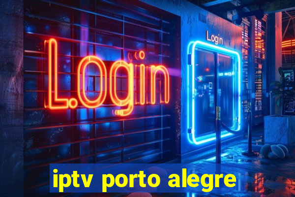 iptv porto alegre